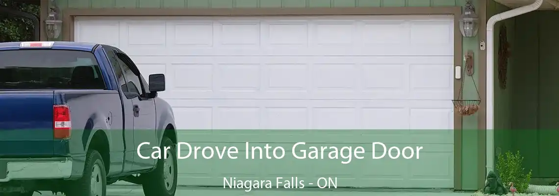 Car Drove Into Garage Door Niagara Falls - ON