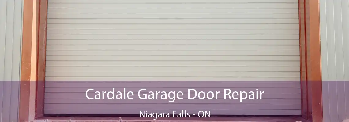 Cardale Garage Door Repair Niagara Falls - ON