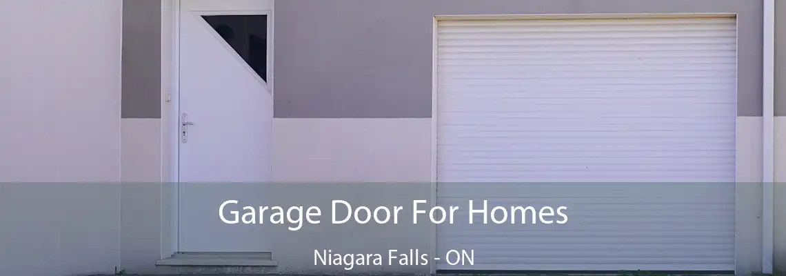 Garage Door For Homes Niagara Falls - ON