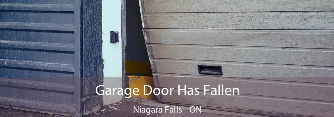 Garage Door Has Fallen Niagara Falls - ON