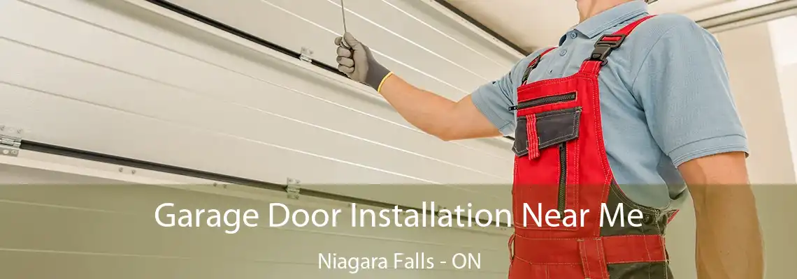 Garage Door Installation Near Me Niagara Falls - ON