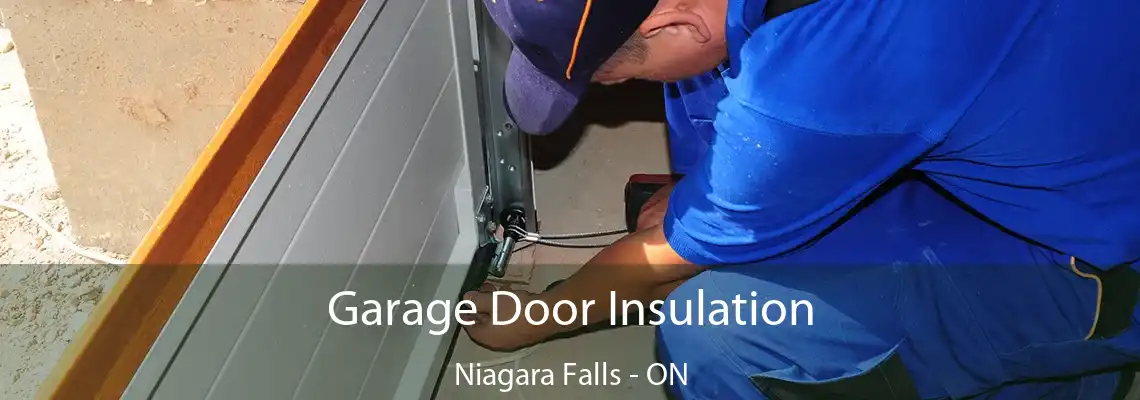 Garage Door Insulation Niagara Falls - ON