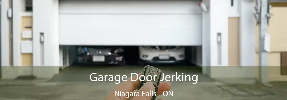 Garage Door Jerking Niagara Falls - ON