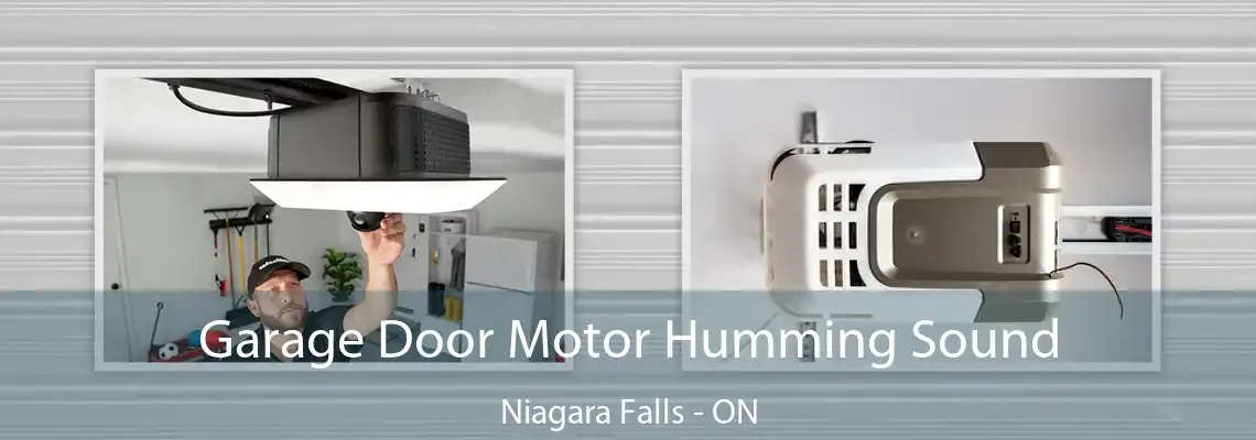 Garage Door Motor Humming Sound Niagara Falls - ON