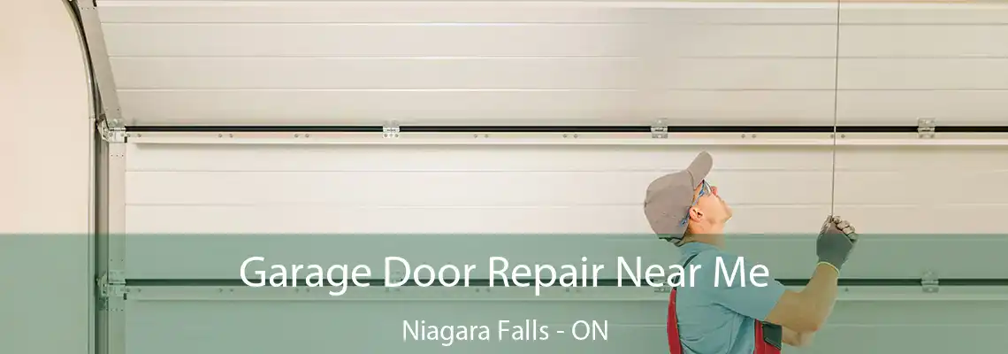 Garage Door Repair Near Me Niagara Falls - ON