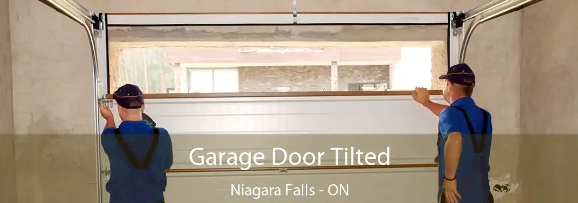 Garage Door Tilted Niagara Falls - ON