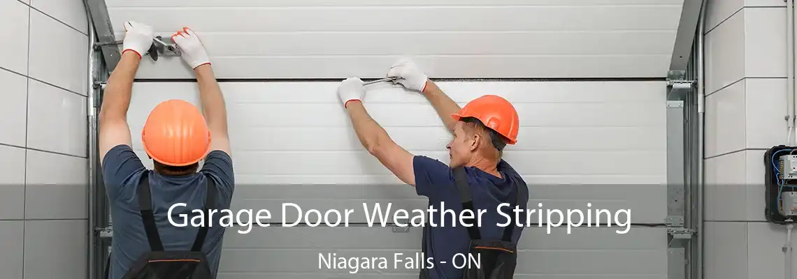 Garage Door Weather Stripping Niagara Falls - ON