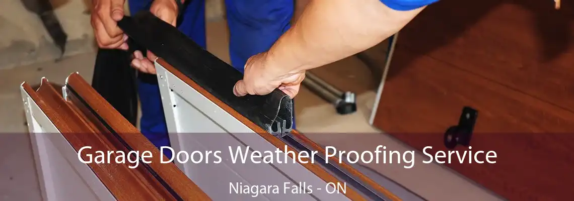Garage Doors Weather Proofing Service Niagara Falls - ON