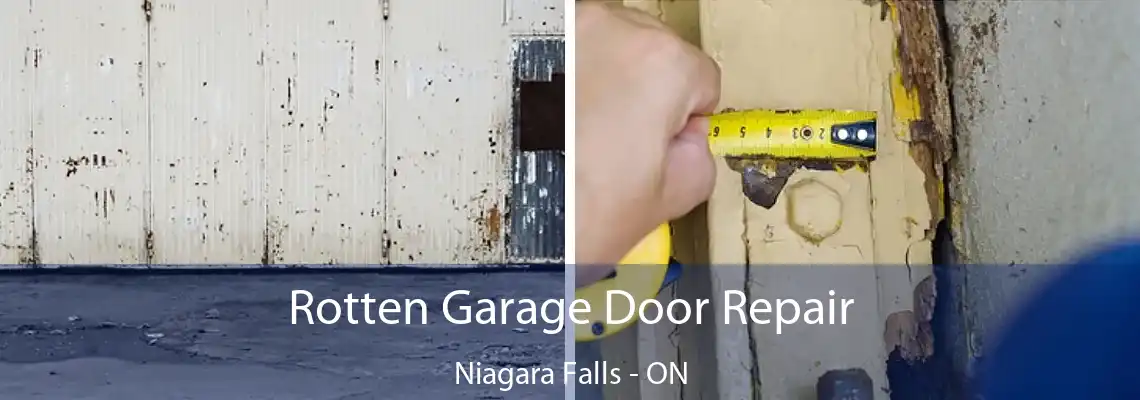 Rotten Garage Door Repair Niagara Falls - ON