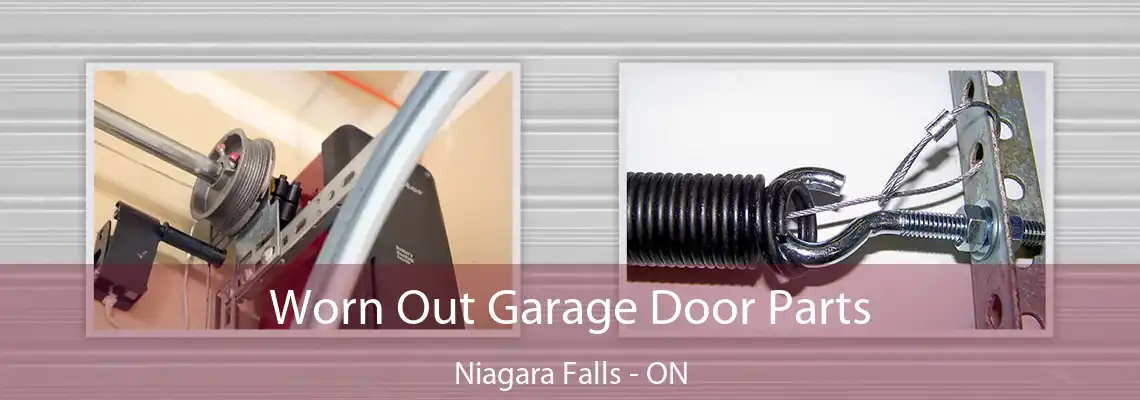 Worn Out Garage Door Parts Niagara Falls - ON